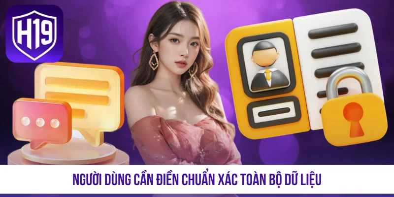 Người dùng cần điền chuẩn xác toàn bộ dữ liệu